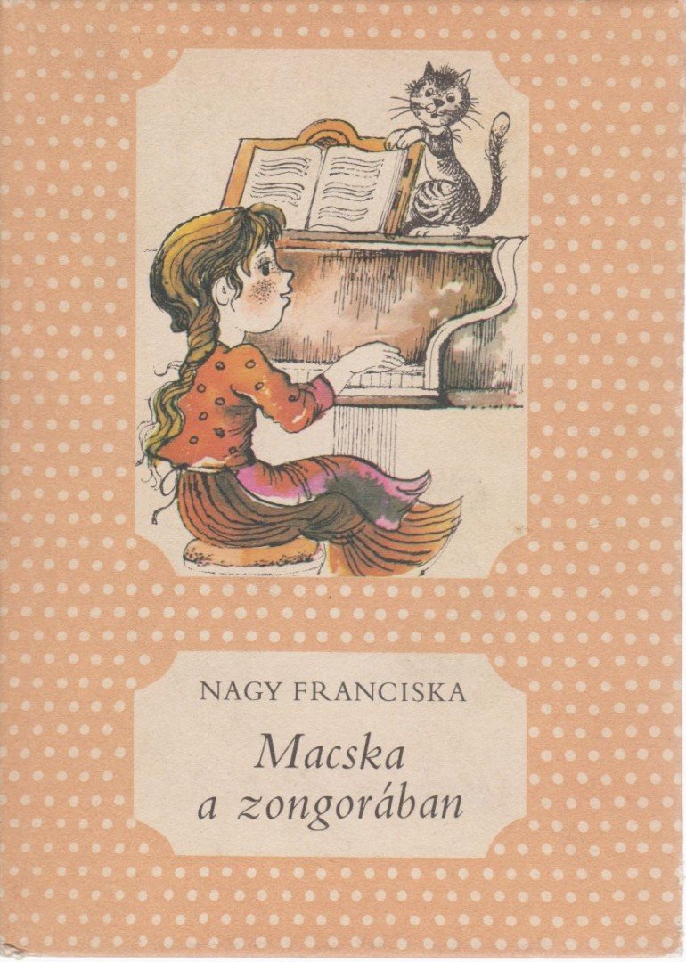 Nagy Franciska - Macska a zongorában [antikvár]