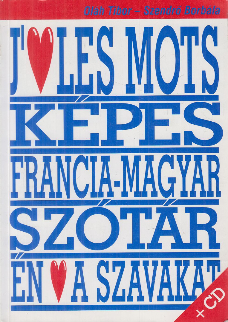 Oláh Tibor, Szendrő Borbála - Francia-magyar tematikus képes tanuló-szótár [antikvár]