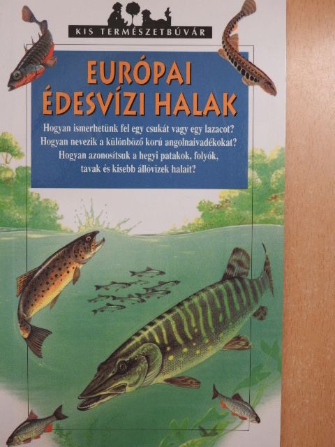 Patrick Louisy - Európai édesvízi halak [antikvár]