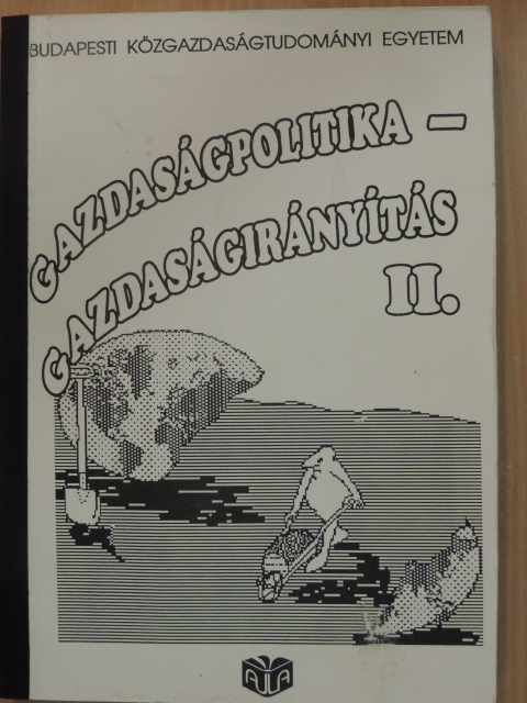 Gazdaságpolitika - gazdaságirányítás II. [antikvár]