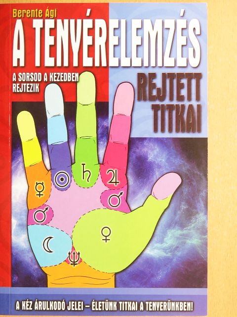 Berente Ági - A tenyérelemzés rejtett titkai [antikvár]