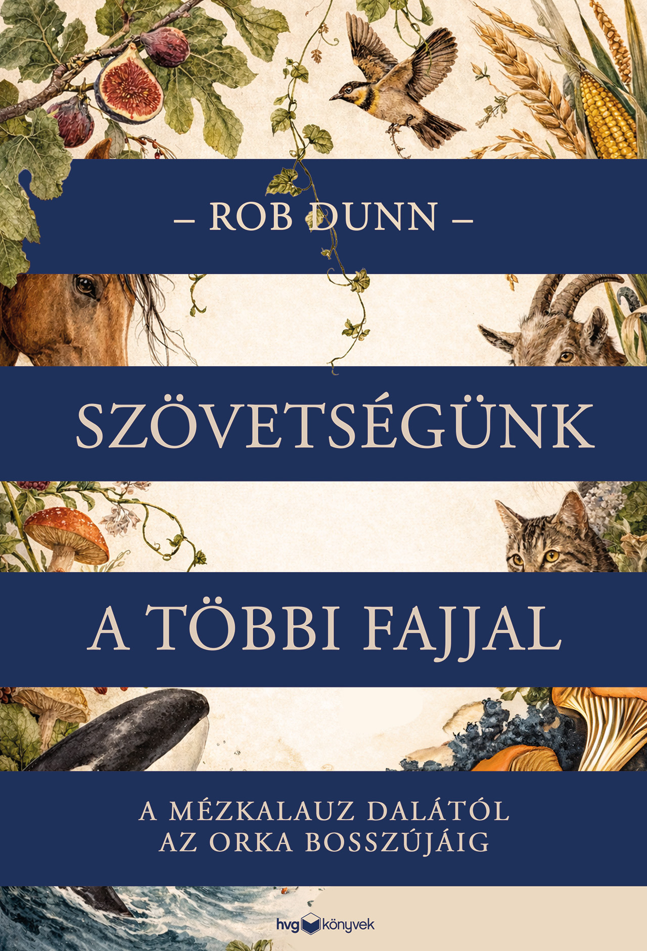 Rob Dunn - Szövetségünk a többi fajjal [eKönyv: epub, mobi]