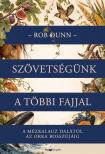 Rob Dunn - Szövetségünk a többi fajjal [eKönyv: epub, mobi]