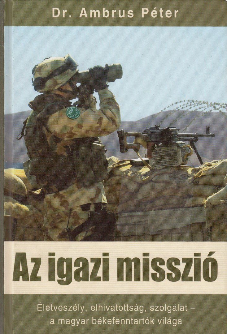 Dr. Ambrus Péter - Az igazi misszió [antikvár]