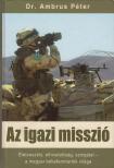 Dr. Ambrus Péter - Az igazi misszió [antikvár]