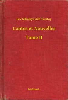 Lev Tolsztoj - Contes et Nouvelles - Tome II [eKönyv: epub, mobi]