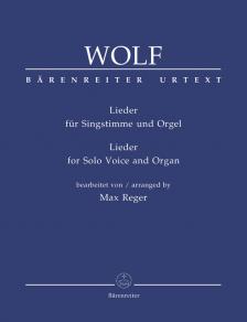 WOLF - LIEDER FÜR SINGSTIMMIGE UND ORGEL BEARBEITET VON MAX REGER