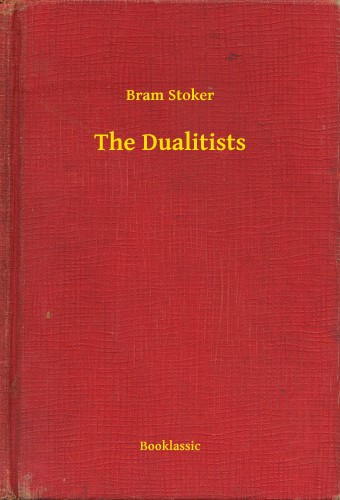 Bram STOKER - The Dualitists [eKönyv: epub, mobi]