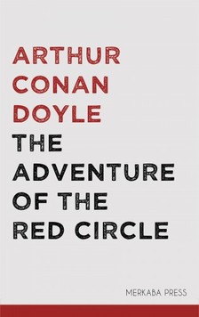 Arthur Conan Doyle - The Adventure of the Red Circle [eKönyv: epub, mobi]