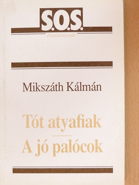 Mikszáth Kálmán - Tót atyafiak/A jó palócok [antikvár]