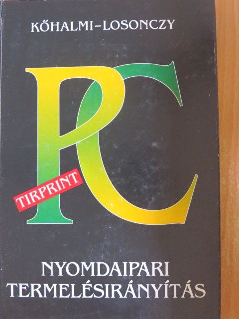 Kőhalmi Kálmán - PC-s termelésirányítás a nyomdaiparban [antikvár]
