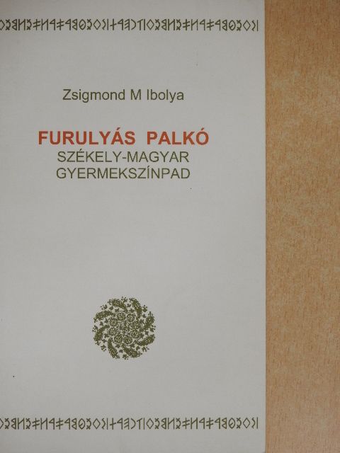 Zsigmond M. Ibolya - Furulyás Palkó [antikvár]