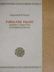 Zsigmond M. Ibolya - Furulyás Palkó [antikvár]