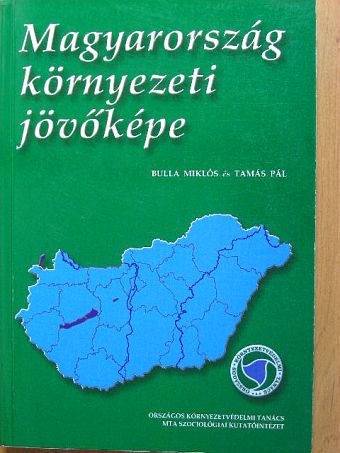 Ángyán József - Magyarország környezeti jövőképe [antikvár]
