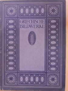Griechische Bildwerke [antikvár]