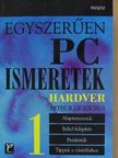 Arthur Dickschus - Egyszerűen PC ismeretek 1. [antikvár]