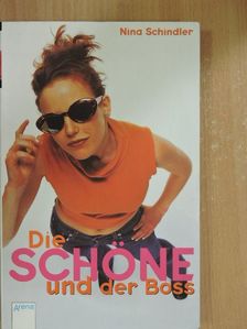 Nina Schindler - Die schöne und der Boss [antikvár]