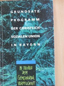 Dr. Edmund Stoiber - Grundsatzprogramm der Christlich-sozialen Union in Bayern [antikvár]