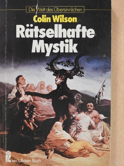 Colin Wilson - Rätselhafte Mystik [antikvár]