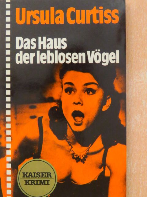 Ursula Curtiss - Das Haus der leblosen Vögel [antikvár]