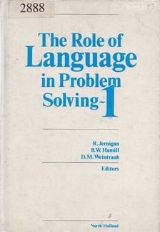 Robert Jernigan, Bruce W. Hamill, David M. Weintraub - The Role of Language in Problem Solving I. [antikvár]