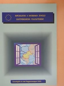 Eurorégiók és utak Magyarországon 2000. [antikvár]