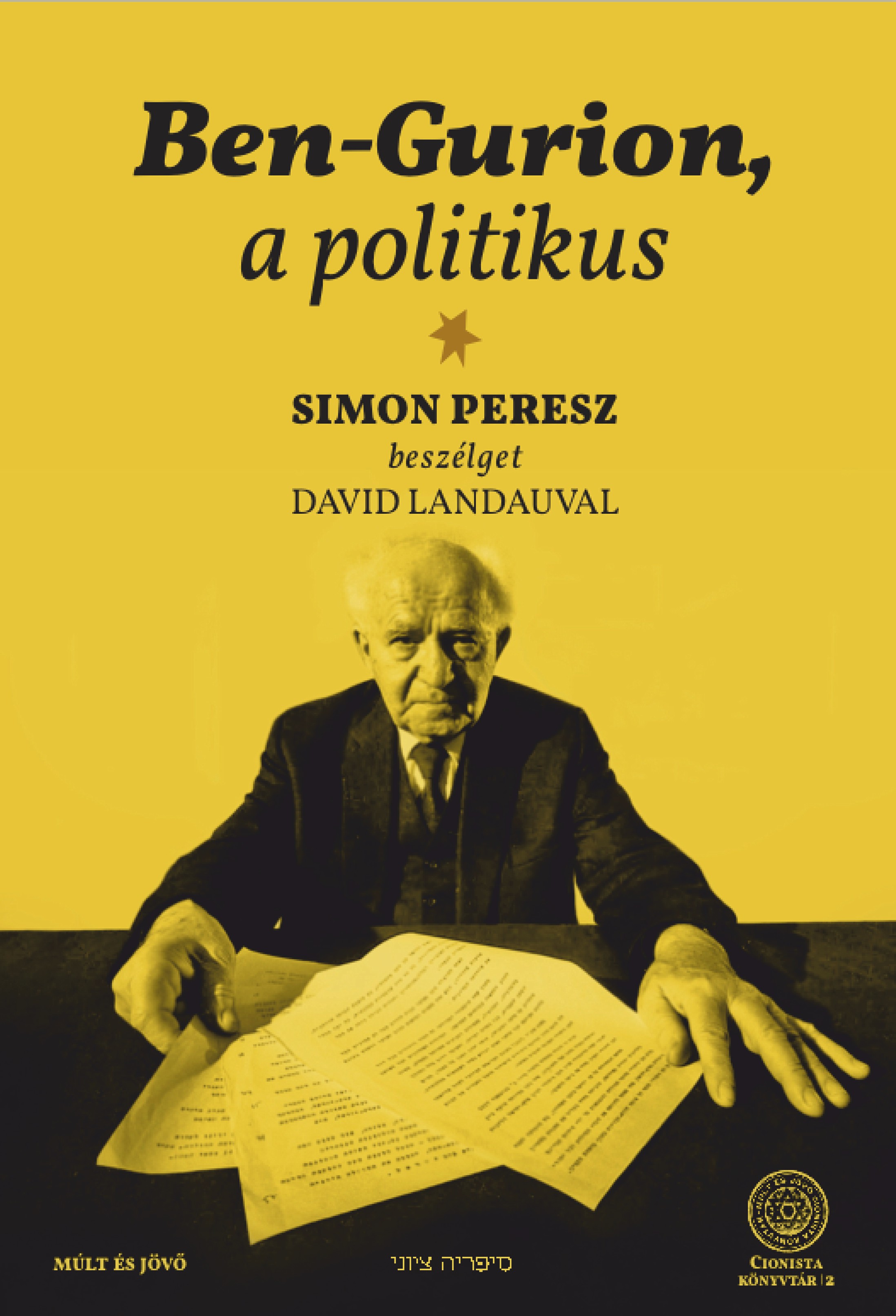 Peresz, Simon-Landau, David - Ben-Gurion, a politikus. Simon peresz beszélget David Landauval