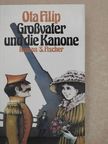 Ota Filip - Großvater und die Kanone [antikvár]