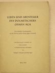 Heinz Griesbach - Leben und Abenteuer des Dolmetschers Osman Aga [antikvár]