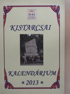 Farkas Krisztina - Kistarcsai Kalendárium 2013 (aláírt példány) [antikvár]