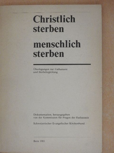 Hildegard Wohlgemuth - Christlich sterben - menschlich sterben [antikvár]