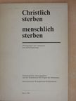 Hildegard Wohlgemuth - Christlich sterben - menschlich sterben [antikvár]