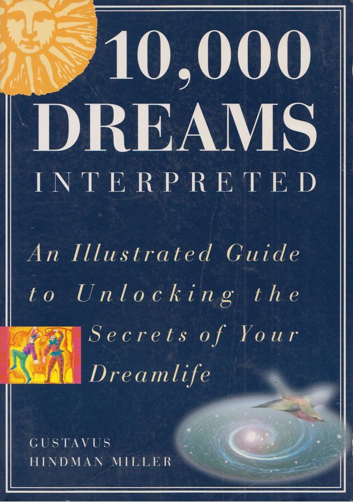 Gustavus Hindman Miller - 10,000 Dreams Interpreted [antikvár]