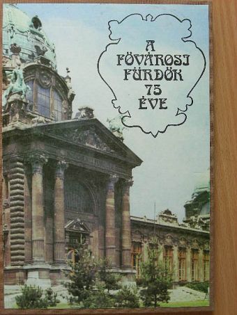 Dr. Rátz Endre - A fővárosi fürdők 75 éve [antikvár]