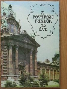 Dr. Rátz Endre - A fővárosi fürdők 75 éve [antikvár]