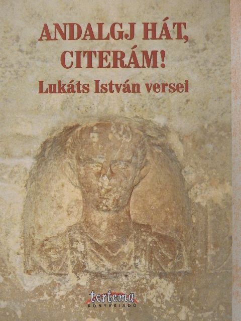 Lukáts István - Andalgj hát, citerám! [antikvár]