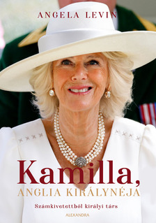Angela Levin - Kamilla, Anglia királynéja [eKönyv: epub, mobi]