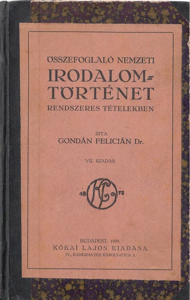 Dr. Gondán Felicián - Összefoglaló nemzeti irodalomtörténet rendszeres tételekben [antikvár]