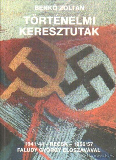 Benkő Zoltán - Történelmi keresztutak [antikvár]
