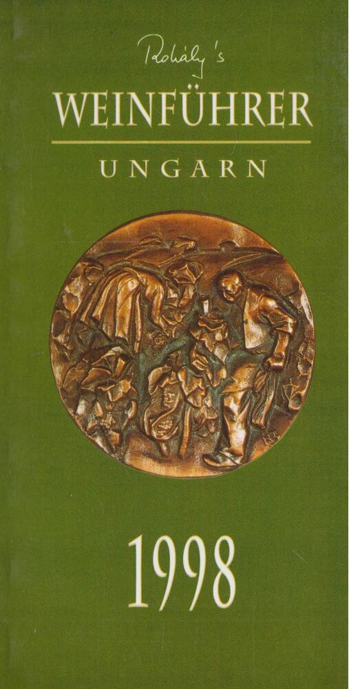 Rohály Gábor - Weinführer - Ungarn 1998 [antikvár]