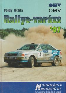 Földy Attila - Rallye-varázs '97 [antikvár]