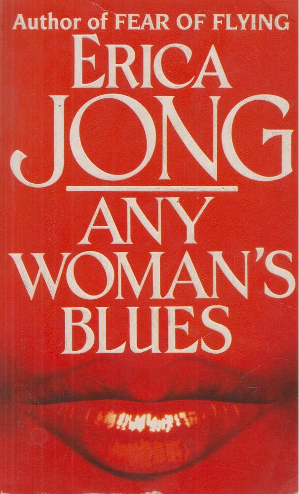 Erica Jong - Any Woman's Blues [antikvár]