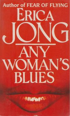 Erica Jong - Any Woman's Blues [antikvár]