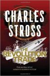 STROSS, CHARLES - The Revolution Trade - The Merchant Princes Omnibus 3 [antikvár]