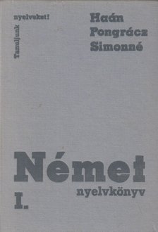 Pongrácz Judit, Simon Józsefné, Haán György - Német nyelvkönyv I. [antikvár]