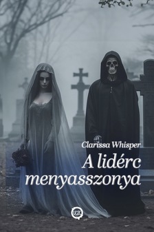 Whisper Clarissa - A lidérc menyasszonya [eKönyv: epub, mobi]