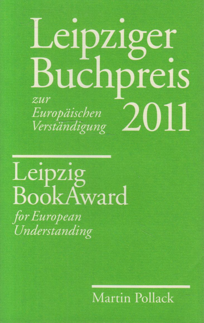 Martin Pollack - Leipziger Buchpreis 2011 / Leipzig BookAward 2011 [antikvár]