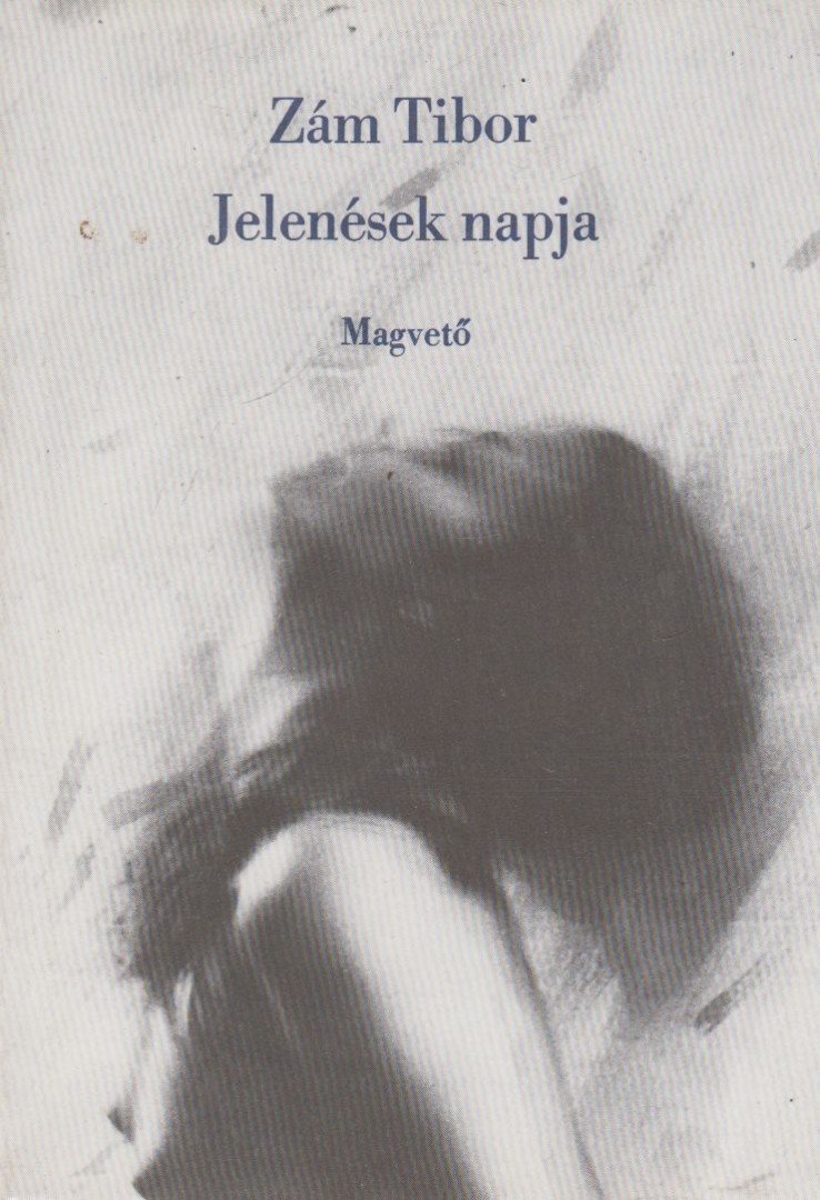 ZÁM TIBOR - Jelenések napja [antikvár]