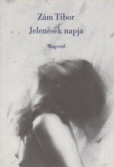ZÁM TIBOR - Jelenések napja [antikvár]