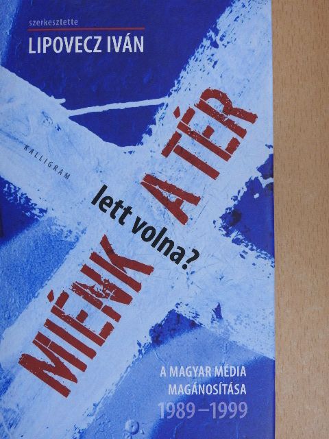 Dobszay János - Miénk (lett volna?) a tér [antikvár]